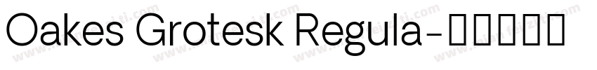 Oakes Grotesk Regula字体转换